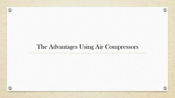 The Advantages Using Air Compressors