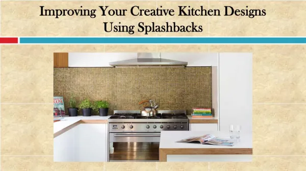 Improving Your Creative Kitchen Designs Using Splashbacks