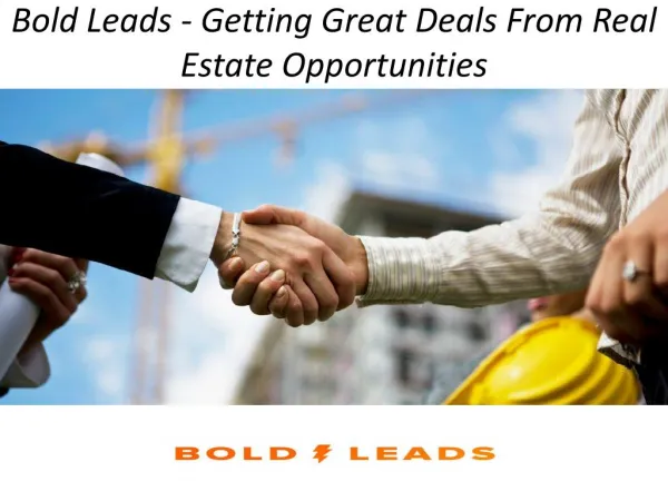 Bold Leads - Getting Great Deals From Real Estate Opportunities