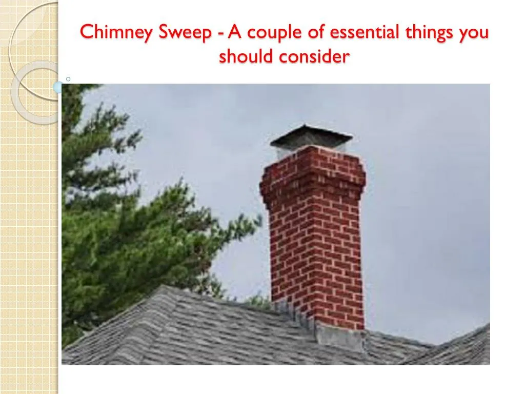chimney sweep a couple of essential things you should consider