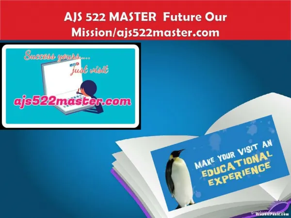 AJS 522 MASTER Future Our Mission/ajs522master.com