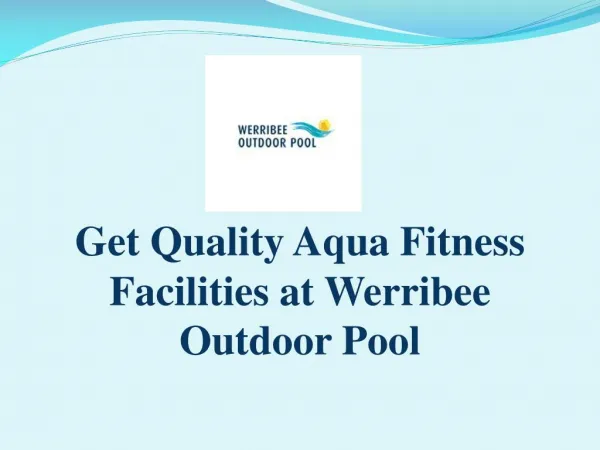 Get Quality Aqua Fitness Facilities at Werribee Outdoor Pool