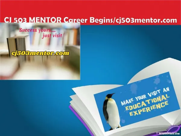 CJ 503 MENTOR Career Begins/cj503mentor.com