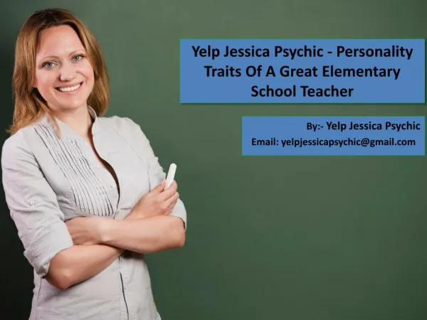 Yelp Jessica Psychic - Personality Traits Of A Great Elementary School Teacher
