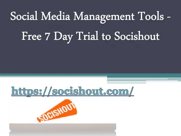 Social Media Management Tools - Free 7 Day Trial to Socishout