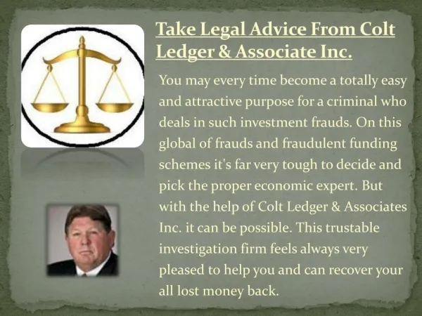 Colt Ledger & Associates is specialized licensed investigator Firm in USA