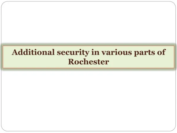 Additional security in various parts of Rochester