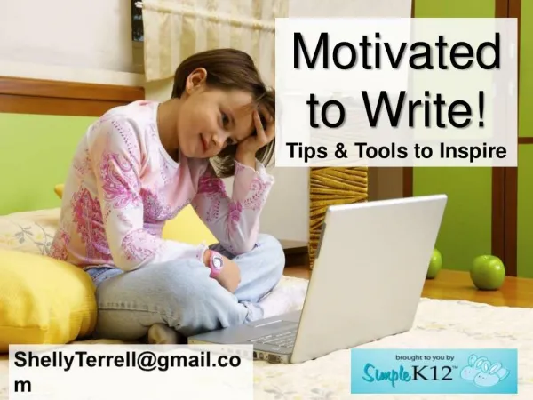 Motivated to Write! Tips & Tools to Inspire Our Learners!