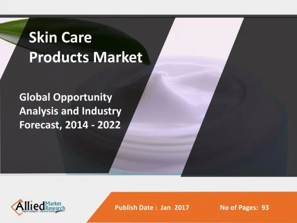Skin Care Products Market to Reach $179 Billion, Globally, by 2022