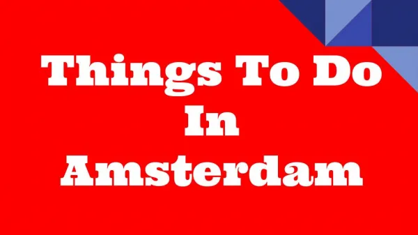 Top Things To Do in Amsterdam | Stuff To Do