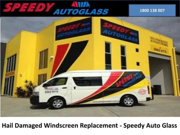 Hail Damaged Windscreen Replacement - Speedy Auto Glass