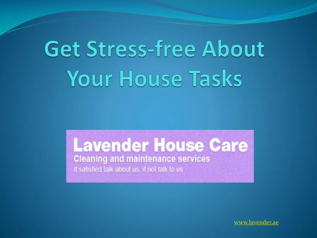 get stress free about your house tasks