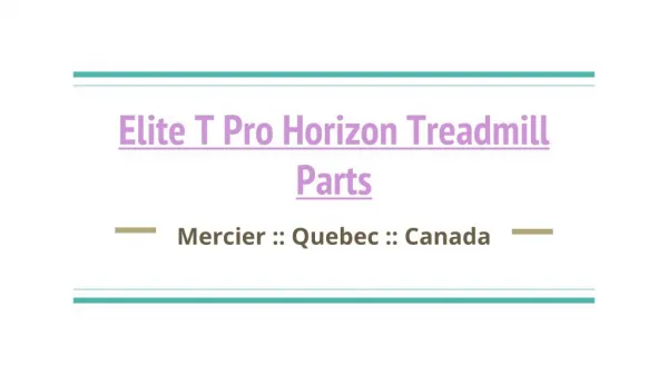 Best Quality Of Elite T Pro Horizon Treadmill Parts In Mercier