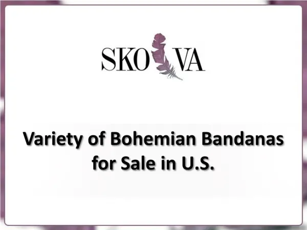 Variety of Bohemian Bandanas for Sale in U.S.