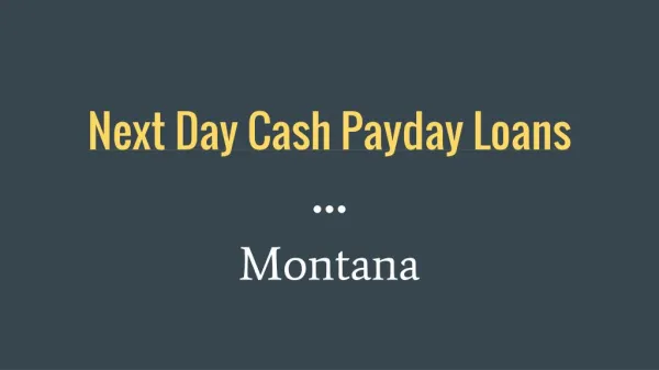 Next Day Cash Payday Loans in Montana