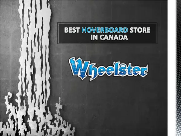 Wheelster Is The Top Hoverboard Shop In US And Canada