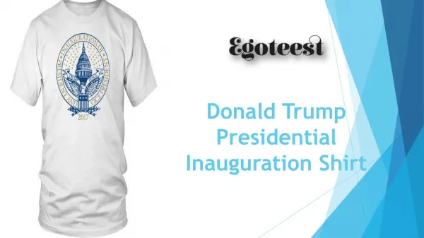 Donald Trump Presidential Inauguration Shirt