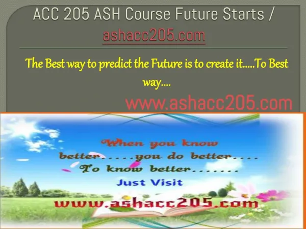ACC 205 ASH Course Future Starts / ashacc205dotcom