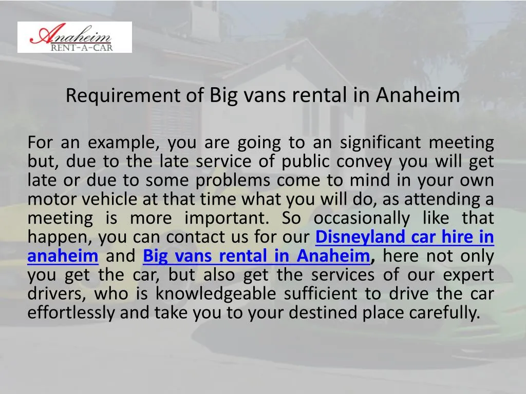 requirement of big vans rental in anaheim