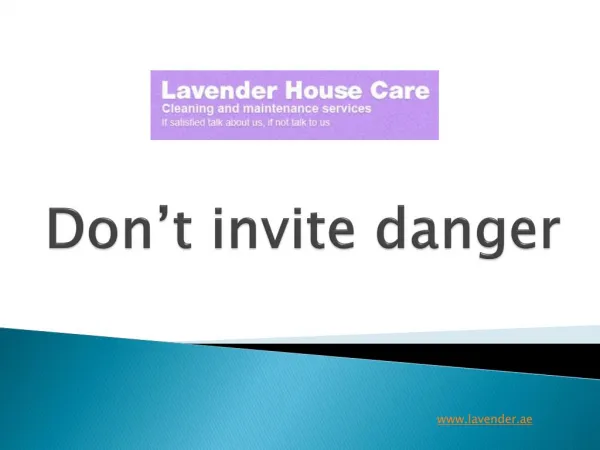 Don’t invite danger