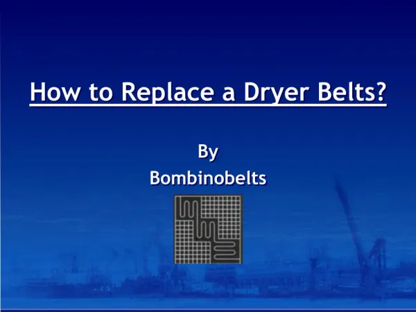 How to Replace a Dryer Belts - Bombinobelts