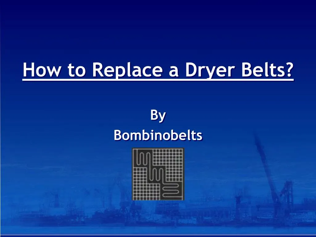 how to replace a dryer belts