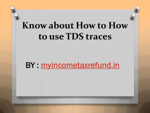 Know about How to How to use TDS traces