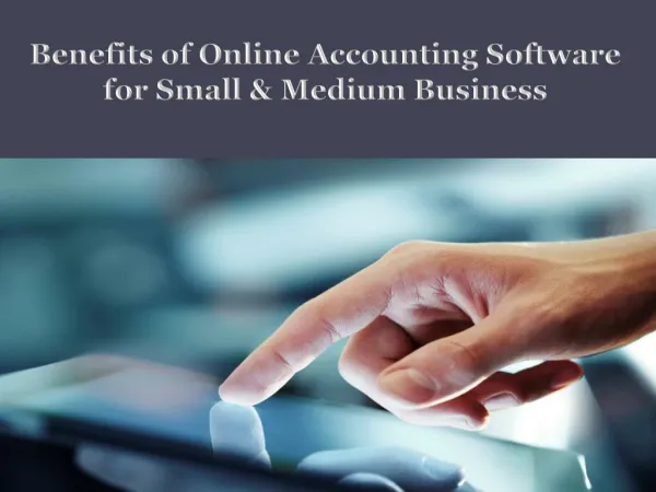 Benefits of Online Accounting Software for Small and Medium Business