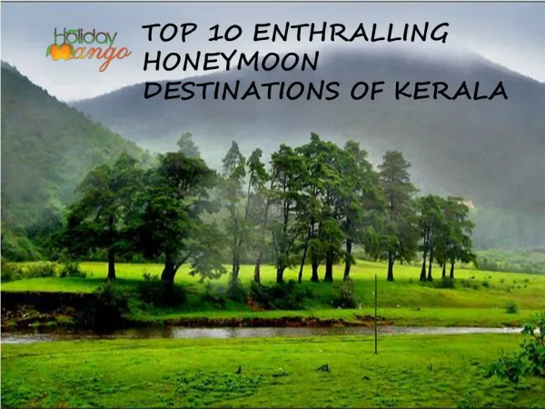 Top 10 Mesmerizing Honeymoon Destinations of Kerala