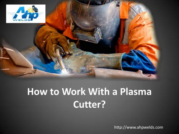 How to Work With a Plasma Cutter?