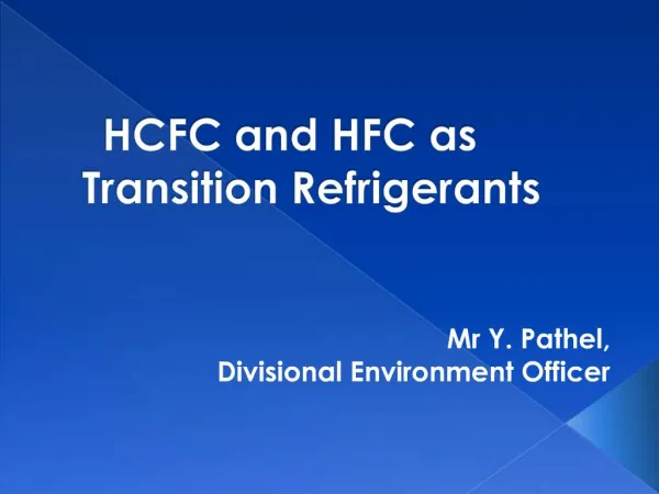HCFC and HFC as Transition Refrigerants