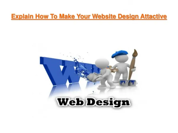 Explain How To Make Your Website Design Attactive
