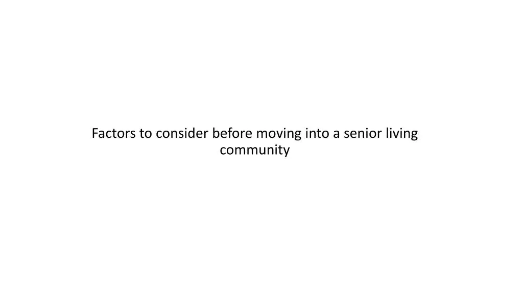 factors to consider before moving into a senior living community