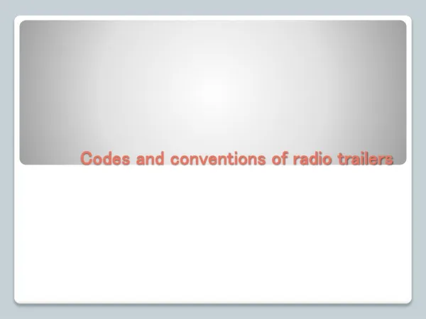 Codes and conventions of radio trailers