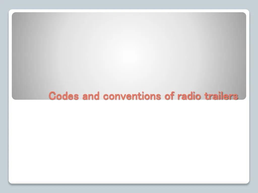 codes and conventions of radio trailers