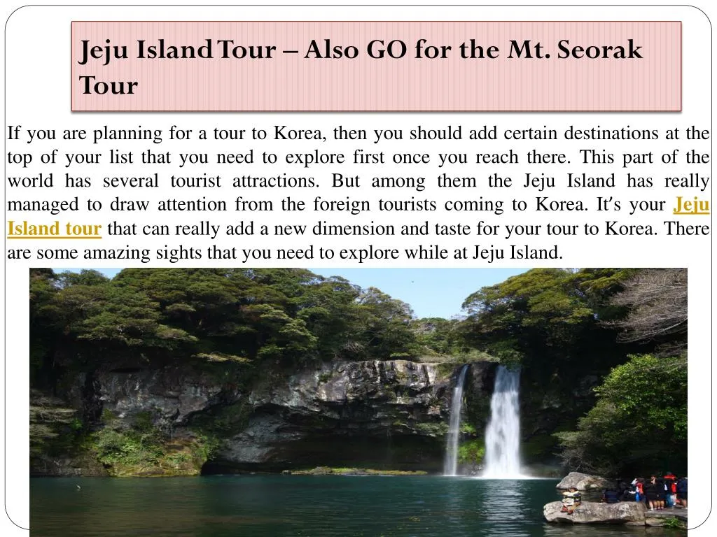 jeju island tour also go for the mt seorak tour