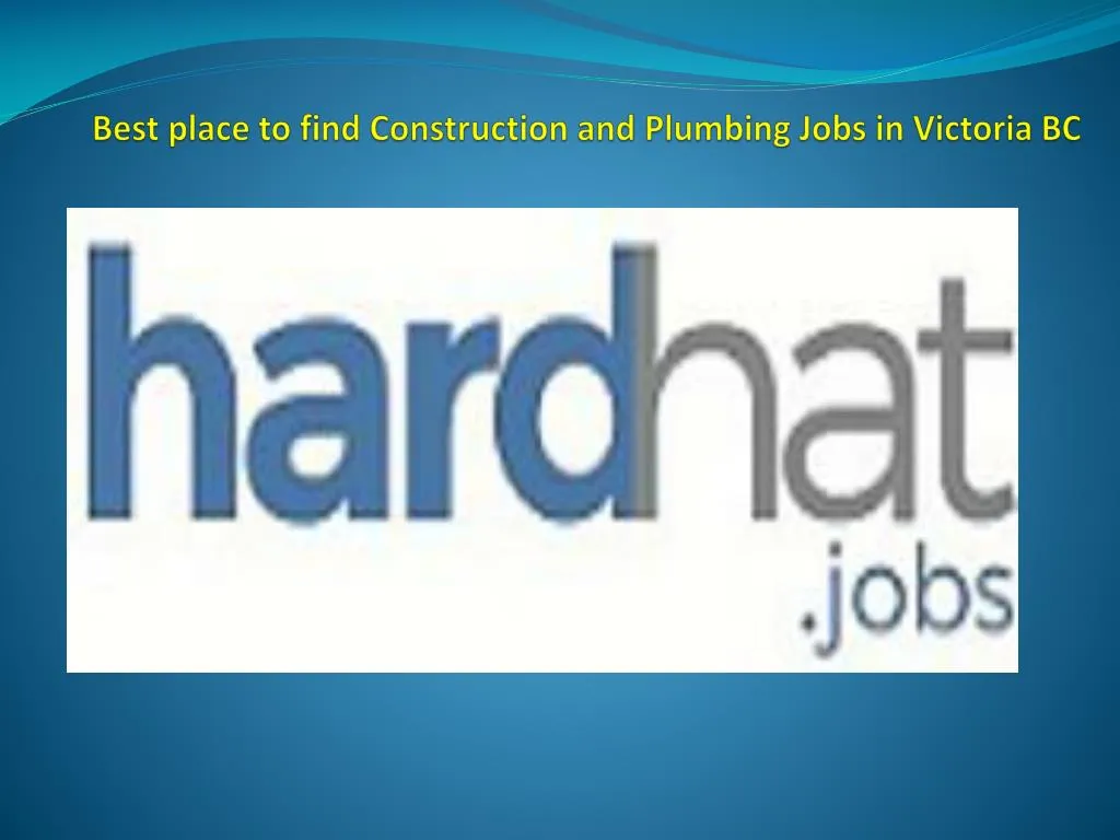 best place to find construction and plumbing jobs in victoria bc