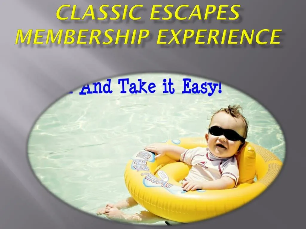c lassic escapes membership experience