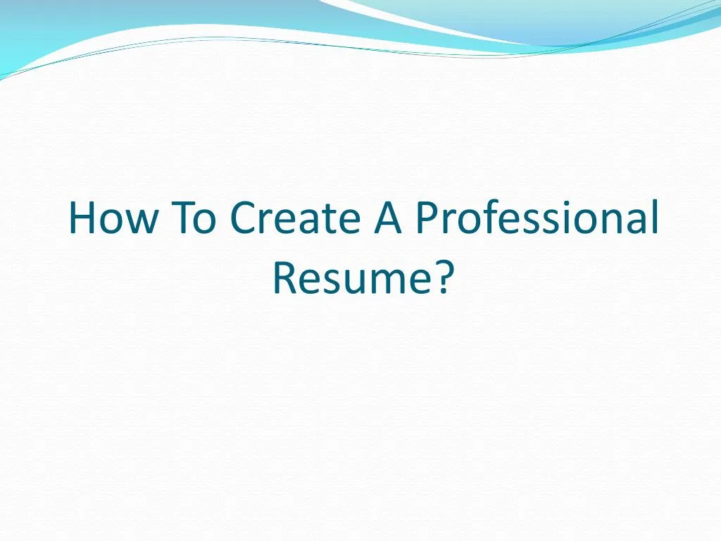 how to create a professional resume