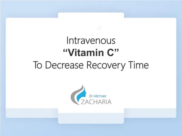 Intravenous Vitamin C To Decrease Recovery Time