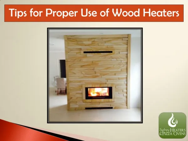 Tips for Proper Use of Wood Heaters