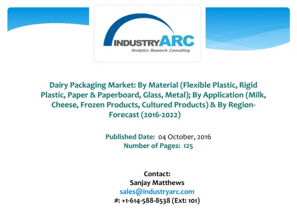 Dairy Packaging Market Companies To Focus On Organic Packaging For Dairy Products