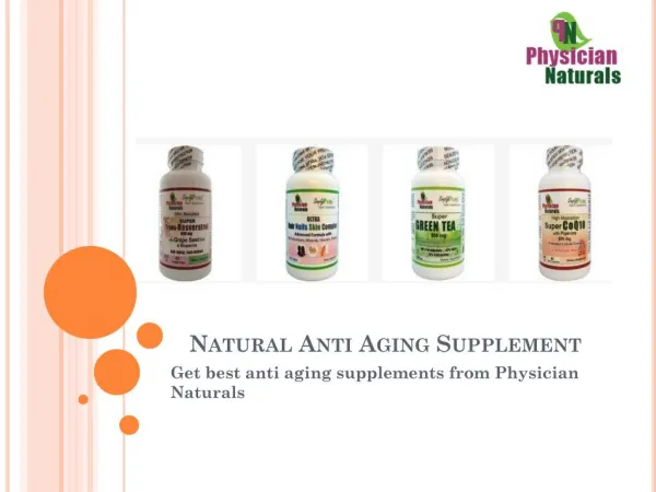 Get best anti aging supplements from Physician Naturals