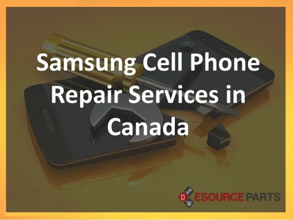Samsung Cell Phone Repair Services in Canada