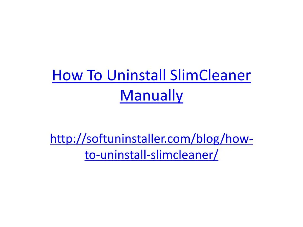 how to uninstall slimcleaner manually
