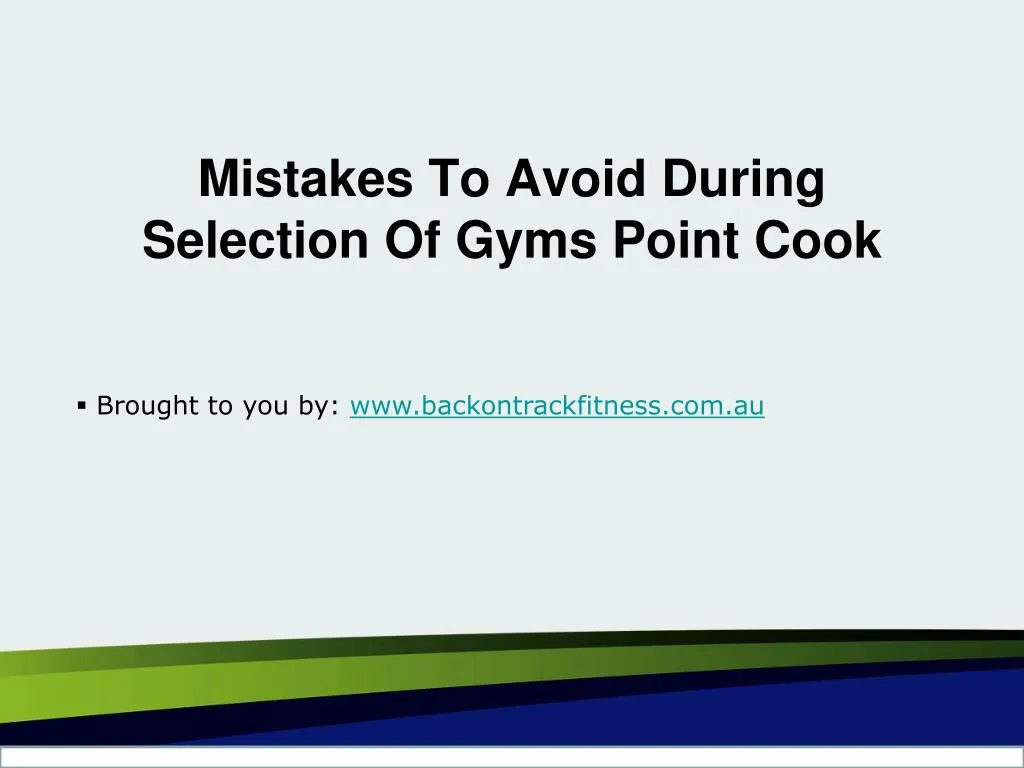 mistakes to avoid during selection of gyms point cook