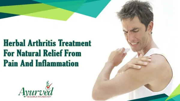 Herbal Arthritis Treatment For Natural Relief From Pain And Inflammation