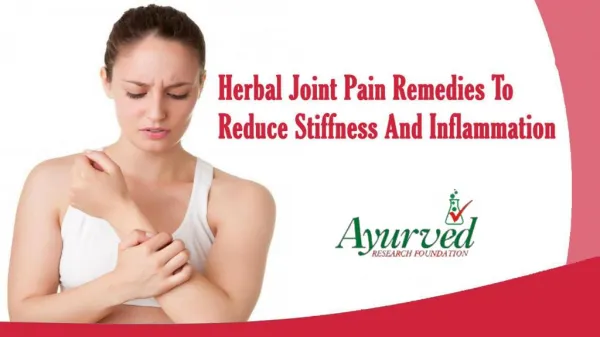 Herbal Joint Pain Remedies To Reduce Stiffness And Inflammation