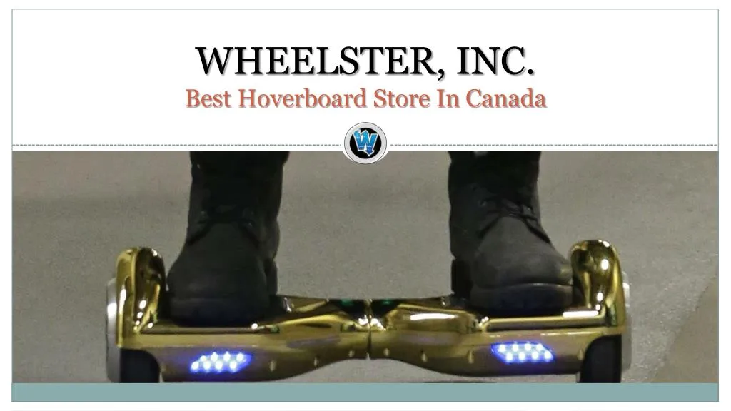 wheelster inc best hoverboard store in canada