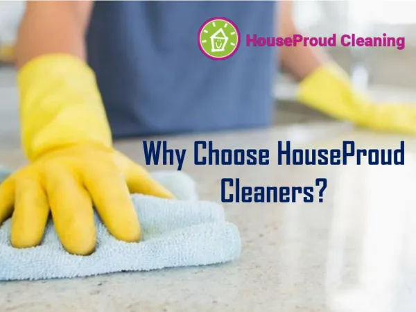 Why Choose HouseProud Cleaners?